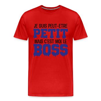 je suis peut-être petit mais c'est moi le Boss - T-shirt bio Premium Homme - rouge - Devant - Damien (186cm)