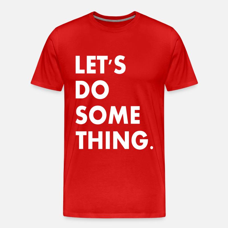 lets do something - Männer Premium Bio T-Shirt - Rot