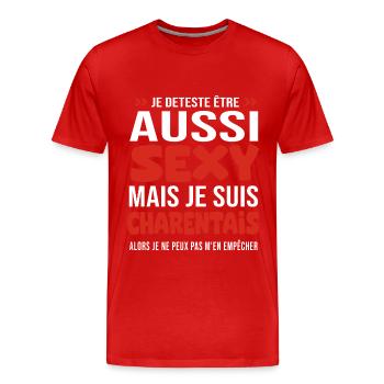 je deteste d être aussi sexy - je suis Charentais - T-shirt bio Premium Homme - rouge - Devant - Damien (186cm)