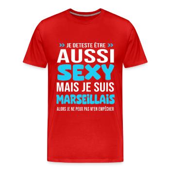 je deteste d être aussi sexy - je suis Marseillais - T-shirt bio Premium Homme - rouge - Devant - Damien (186cm)