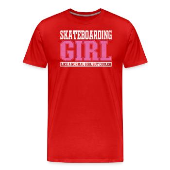 Womens Skateboarding Girl Like A Normal Girl But - Männer Premium Bio T-Shirt - Rot - Vorne - Damien (186cm)