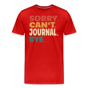 Désolé ne peut pas Journal Bye Hommes Femmes Journal drôle - T-shirt bio Premium Homme - rouge - Devant - Damien (186cm)
