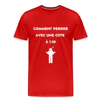comment perdre avec une cote à 1.10 - T-shirt bio Premium Homme - rouge - Devant - Damien (186cm)