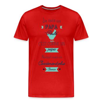 Papa poule carrément plus cocorico - T-shirt bio Premium Homme - rouge - Devant - Damien (186cm)