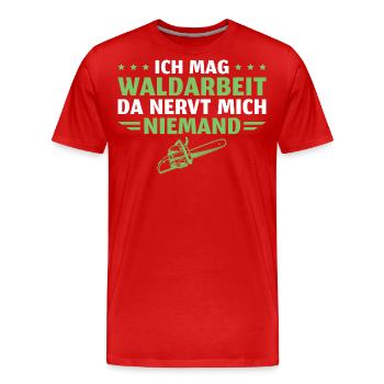Waldarbeit da nervt niemand Forstwirt - Männer Premium Bio T-Shirt - Rot - Vorne - Damien (186cm)