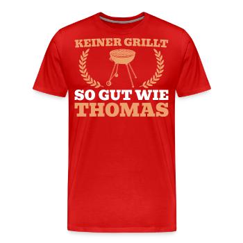 Keiner grillt so gut wie Thomas - Männer Premium Bio T-Shirt - Rot - Vorne - Damien (186cm)