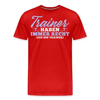 Trainer haben immer Recht Fußballtrainer - Männer Premium Bio T-Shirt - Rot - Vorne - Damien (186cm)