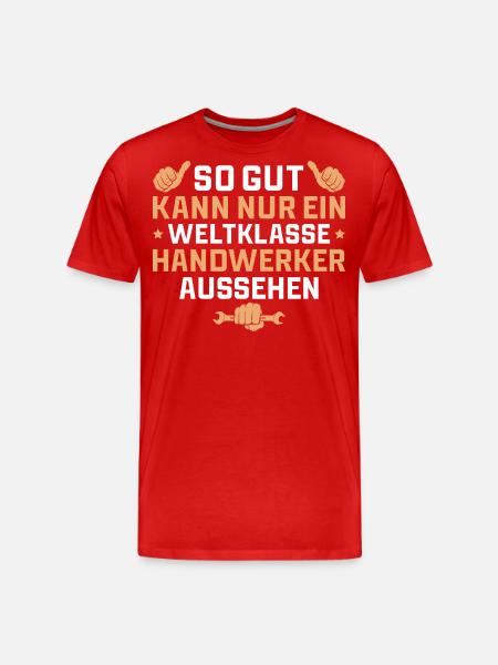 Heimwerker Weltklasse Handwerker - Männer Premium Bio T-Shirt - Rot