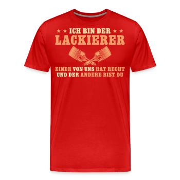 Lackierer hat Recht Maler Geschenk - Männer Premium Bio T-Shirt - Rot - Vorne - Damien (186cm)