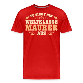 Maurermeister Handwerker Weltklasse Maurer - Männer Premium Bio T-Shirt - Rot - Vorne - Damien (186cm)