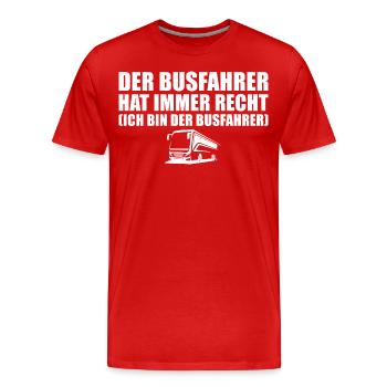 Der Busfahrer hat immer recht Berufskraftfahrer - Männer Premium Bio T-Shirt - Rot - Vorne - Damien (186cm)