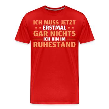 Ruhestand Pension Rente - Männer Premium Bio T-Shirt - Rot - Vorne - Damien (186cm)