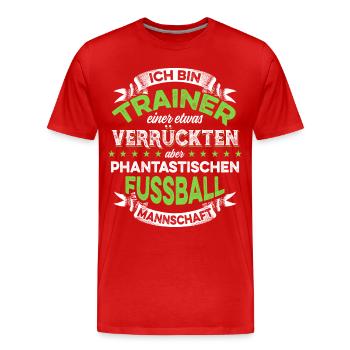 Ich Bin Trainer Einer verrückten Fußballmannschaft - Männer Premium Bio T-Shirt - Rot - Vorne - Damien (186cm)