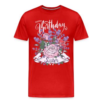 Joyeux anniversaire Sœur, Sœur Sœur Anniversaire - T-shirt bio Premium Homme - rouge - Devant - Damien (186cm)