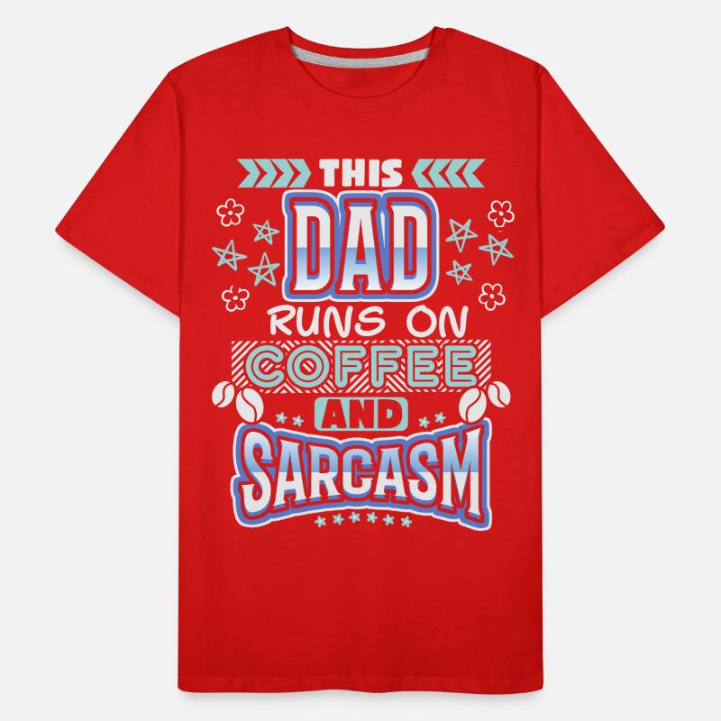 Daddy, daddy-daddy coffee, sarcasm saying Men's Premium Organic T-Shirt
