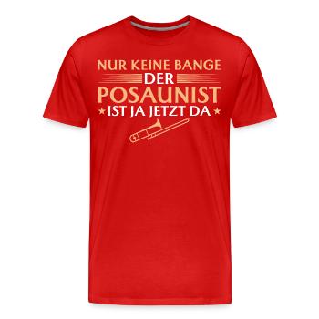 Posaunist ist ja jetzt da - Männer Premium Bio T-Shirt - Rot - Vorne - Damien (186cm)