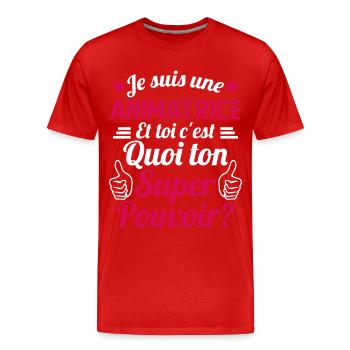 Je suis une Animatrice C'est Mon Super Pouvoir - T-shirt bio Premium Homme - rouge - Devant - Damien (186cm)