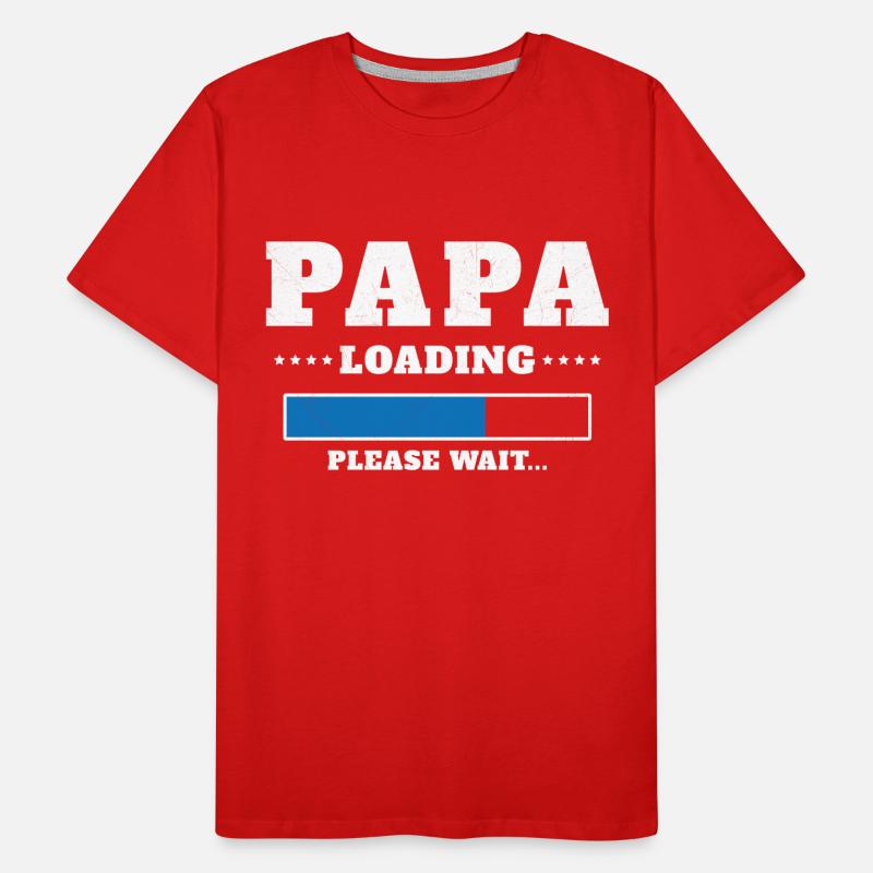 Papa wird geladen Bitte warten Männer Premium Bio T-Shirt