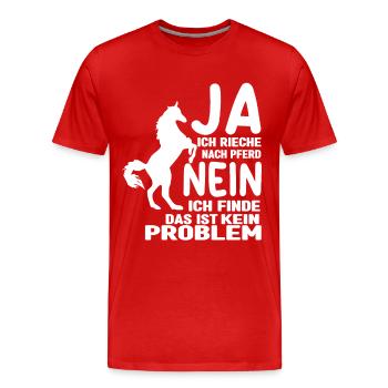 Ja ich rieche wie ein Pferd Sprücheklopfer Frauen - Männer Premium Bio T-Shirt - Rot - Vorne - Damien (186cm)