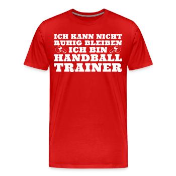 Ich kann nicht ruhig bleiben Handballtrainer - Männer Premium Bio T-Shirt - Rot - Vorne - Damien (186cm)