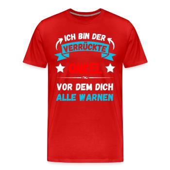 Ich bin der verrückte Onkel - Design - Männer Premium Bio T-Shirt - Rot - Vorne - Damien (186cm)