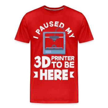 Ich Habe Meinen 3D Drucker Pausiert Lustig - Männer Premium Bio T-Shirt - Rot - Vorne - Damien (186cm)