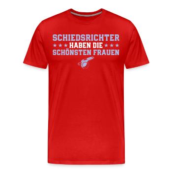 Schiedsrichter haben die schönsten Frauen - Schiri - Männer Premium Bio T-Shirt - Rot - Vorne - Damien (186cm)