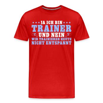 Fußballtrainer Nicht entspannt Trainer - Männer Premium Bio T-Shirt - Rot - Vorne - Damien (186cm)