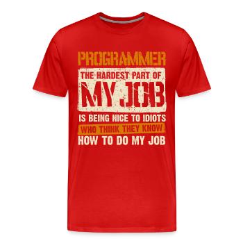 programmer the hardest part of my job is being nic - T-shirt bio Premium Homme - rouge - Devant - Damien (186cm)