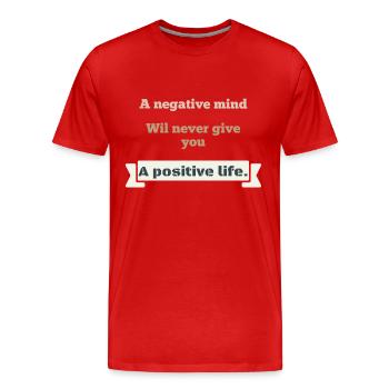 negative mind never make positive life motivation - Men's Premium Organic T-Shirt - red - Front - Damien (186cm)