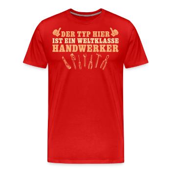 Heimwerker Mann Weltklasse Handwerker - Männer Premium Bio T-Shirt - Rot - Vorne - Damien (186cm)