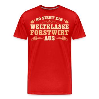 Holzfäller Weltklasse Forstwirt Geschenk - Männer Premium Bio T-Shirt - Rot - Vorne - Damien (186cm)