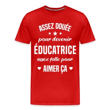 Assez douée pour devenir éducatrice assez folle - T-shirt bio Premium Homme - rouge - Devant - Damien (186cm)