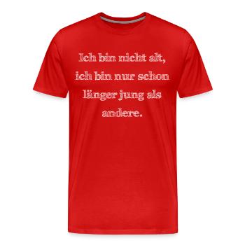 Ich bin nicht alt, - Männer Premium Bio T-Shirt - Rot - Vorne - Damien (186cm)