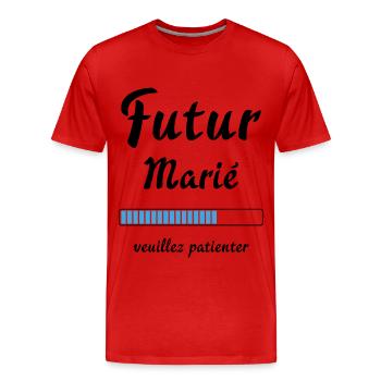 Futur marié veuillez patienter Humour mariage - T-shirt bio Premium Homme - rouge - Devant - Damien (186cm)