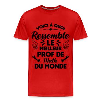 Voici Le meilleur Prof de Math du monde - T-shirt bio Premium Homme - rouge - Devant - Damien (186cm)