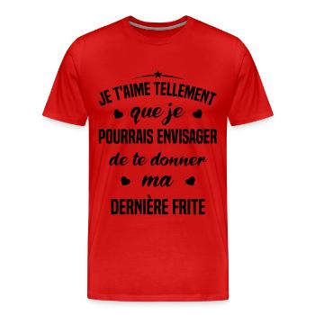 Je t'aime tellement que je pourrais donner frite - T-shirt bio Premium Homme - rouge - Devant - Damien (186cm)