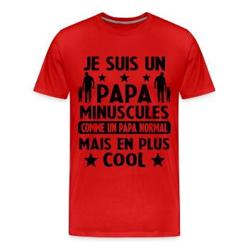Je suis un papa Minuscules Humour Cadeau - T-shirt bio Premium Homme - rouge - Devant - Damien (186cm)