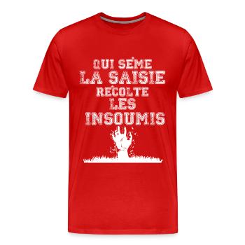 Qui sème la saisie récolte les insoumis - T-shirt bio Premium Homme - rouge - Devant - Damien (186cm)