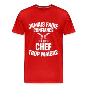 Jamais faire confiance à un chef trop maigre - T-shirt bio Premium Homme - rouge - Devant - Damien (186cm)