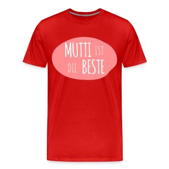 Mutti ist die Beste 2c - Männer Premium Bio T-Shirt - Rot - Vorne - Damien (186cm)