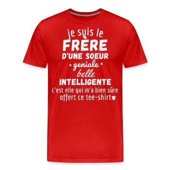 le frère d'une sœur géniale et intelligente - T-shirt bio Premium Homme - rouge - Devant - Damien (186cm)