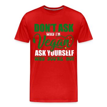 Vegan Veganism - Men's Premium Organic T-Shirt - red - Front - Damien (186cm)