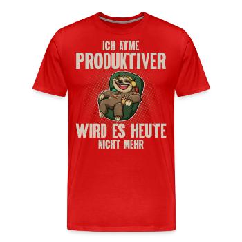 Ich Atme Produktiver Wird Es Heute Nicht - Männer Premium Bio T-Shirt - Rot - Vorne - Damien (186cm)