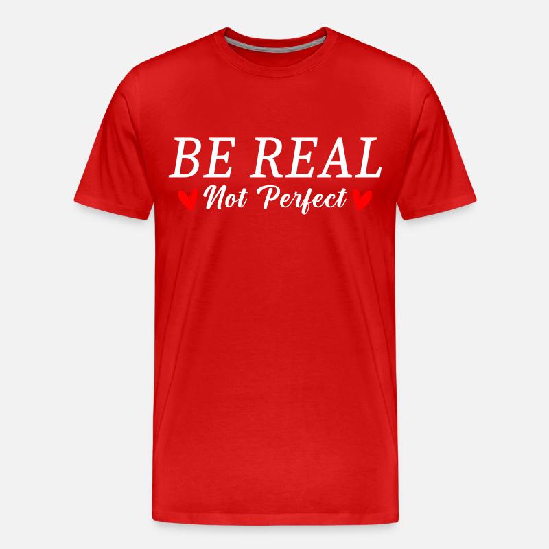 Sei echt nicht Perfekt - Männer Premium Bio T-Shirt - Rot