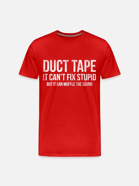 Duct Tape Funny Stupid Humor T-shirt - Men's Premium Organic T-Shirt - red