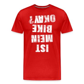 Ist Mein Bike Okay Lustiges Radfahrer - Männer Premium Bio T-Shirt - Rot - Vorne - Damien (186cm)