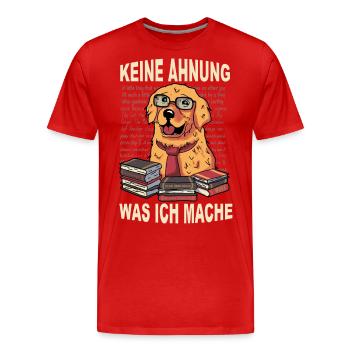 Keine Ahnung was ich mache - Der Ahnungslose Hund - Männer Premium Bio T-Shirt - Rot - Vorne - Damien (186cm)