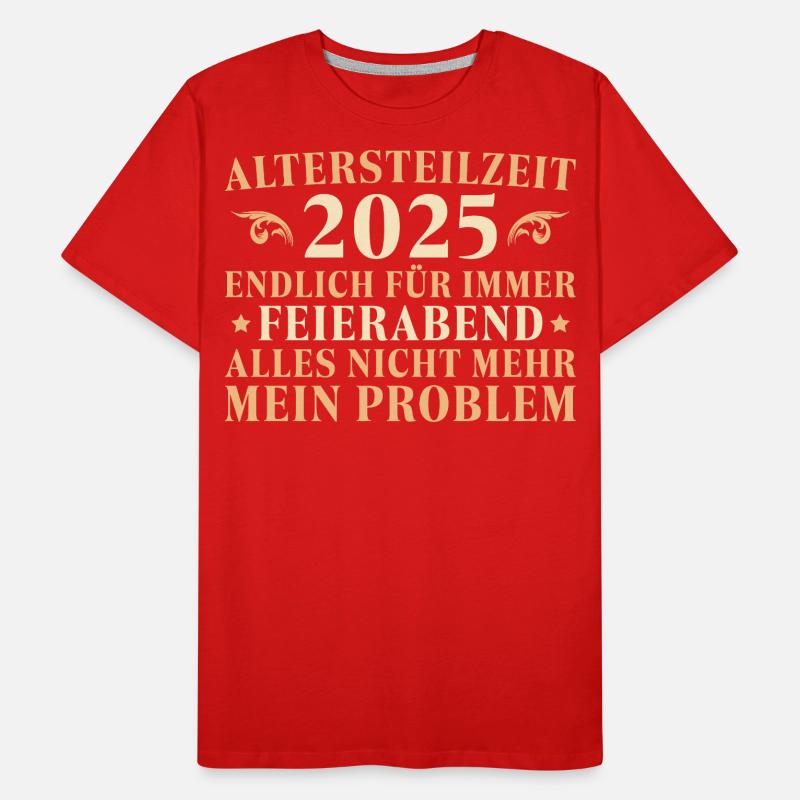 Frührente Nicht mein Problem Altersteilzeit 2025 Männer Premium Bio T-Shirt