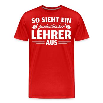 Lehrkraft Referendar Fantastischer Lehrer - Männer Premium Bio T-Shirt - Rot - Vorne - Damien (186cm)